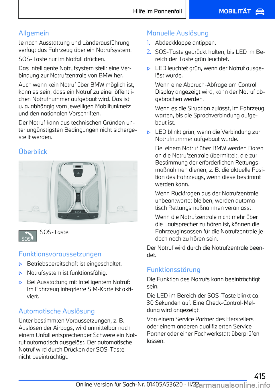 BMW X6 M 2022  Betriebsanleitungen (in German) Allgemein
Je nach Ausstattung und L