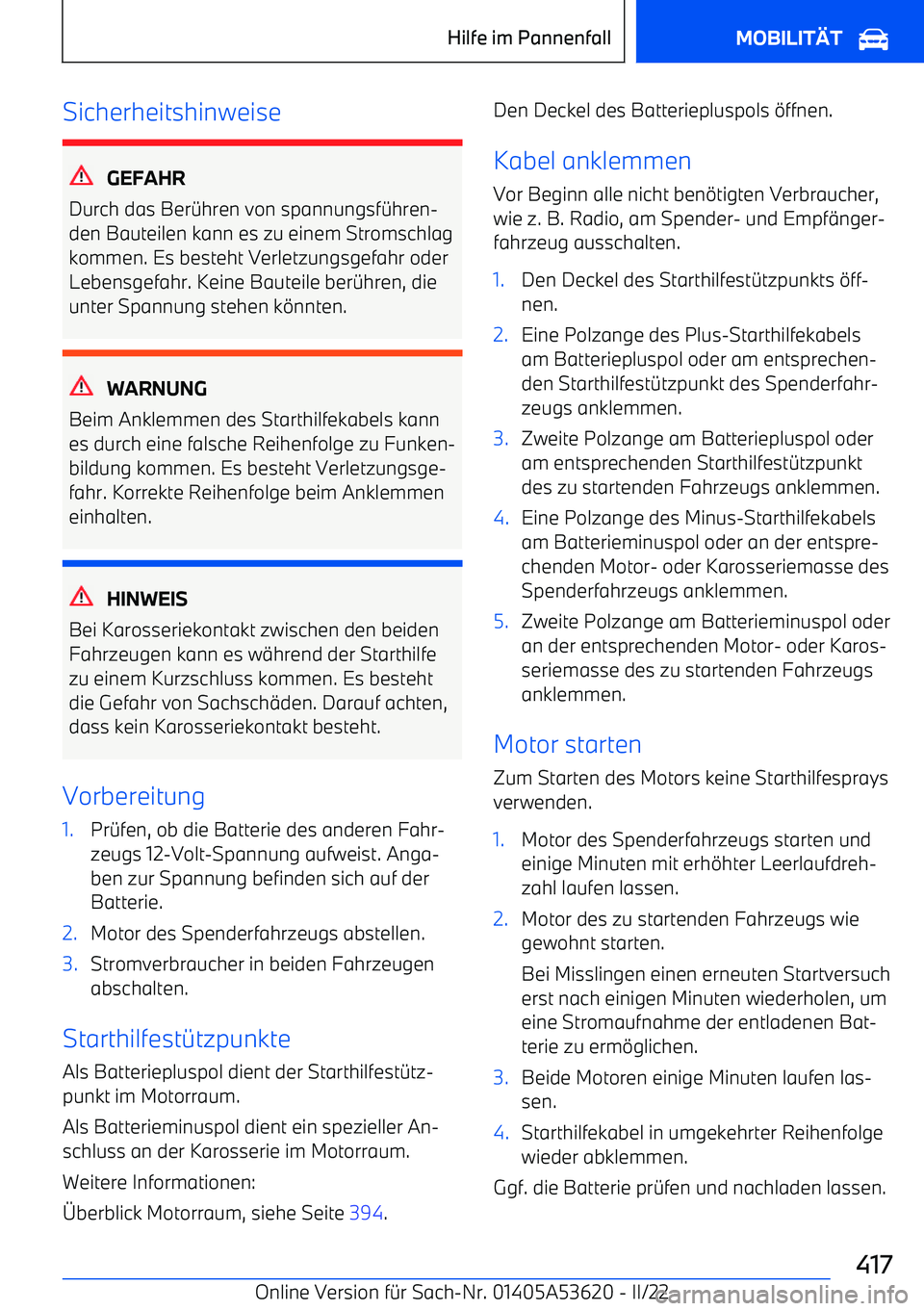 BMW X6 M 2022  Betriebsanleitungen (in German) Sicherheitshinweise
GEFAHR
Durch das Ber