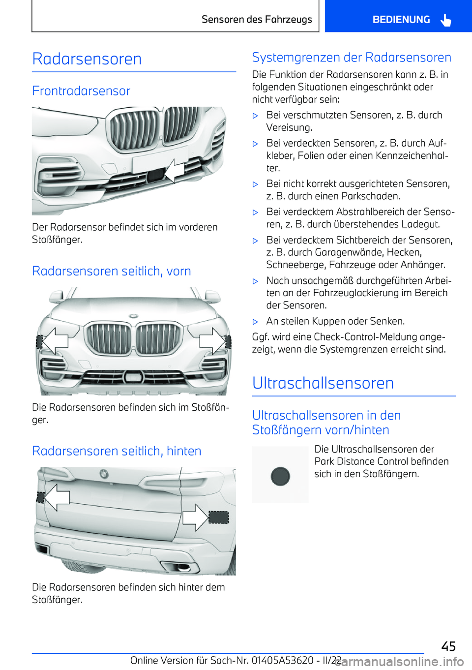 BMW X6 M 2022 Betriebsanleitungen (in German) Radarsensoren
Frontradarsensor
Der Radarsensor befindet sich im vorderen
Sto BMW X6 M 2022 Betriebsanleitungen (in German) Radarsensoren
Frontradarsensor
Der Radarsensor befindet sich im vorderen
Sto