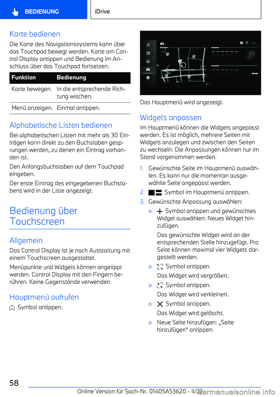 BMW X6 M 2022  Betriebsanleitungen (in German) Karte bedienenDie Karte des Navigationssystems kann 