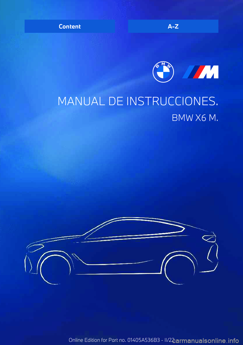 BMW X6 M 2022 Manuales de Empleo (in Spanish) MANUAL DE INSTRUCCIONES.BMW X6 M.ContentA BMW X6 M 2022 Manuales de Empleo (in Spanish) MANUAL DE INSTRUCCIONES.BMW X6 M.ContentA