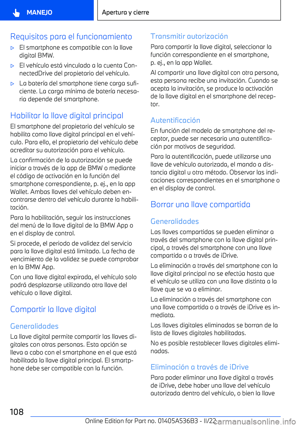 BMW X6 M 2022 Manuales de Empleo (in Spanish) Requisitos para el funcionamiento BMW X6 M 2022 Manuales de Empleo (in Spanish) Requisitos para el funcionamiento