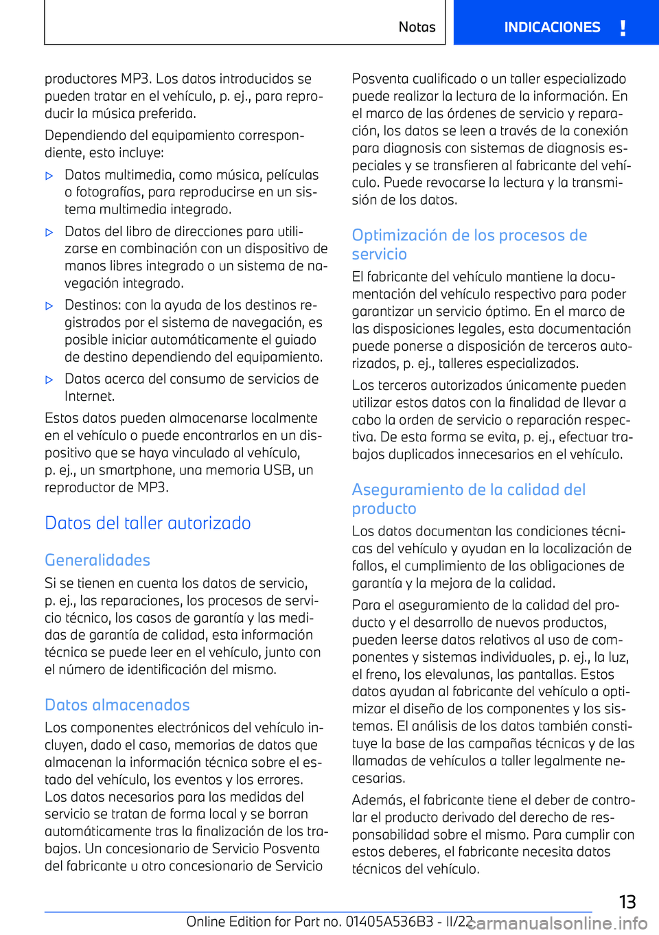 BMW X6 M 2022 Manuales de Empleo (in Spanish) productores MP3. Los datos introducidos se
pueden tratar en el veh BMW X6 M 2022 Manuales de Empleo (in Spanish) productores MP3. Los datos introducidos se
pueden tratar en el veh
