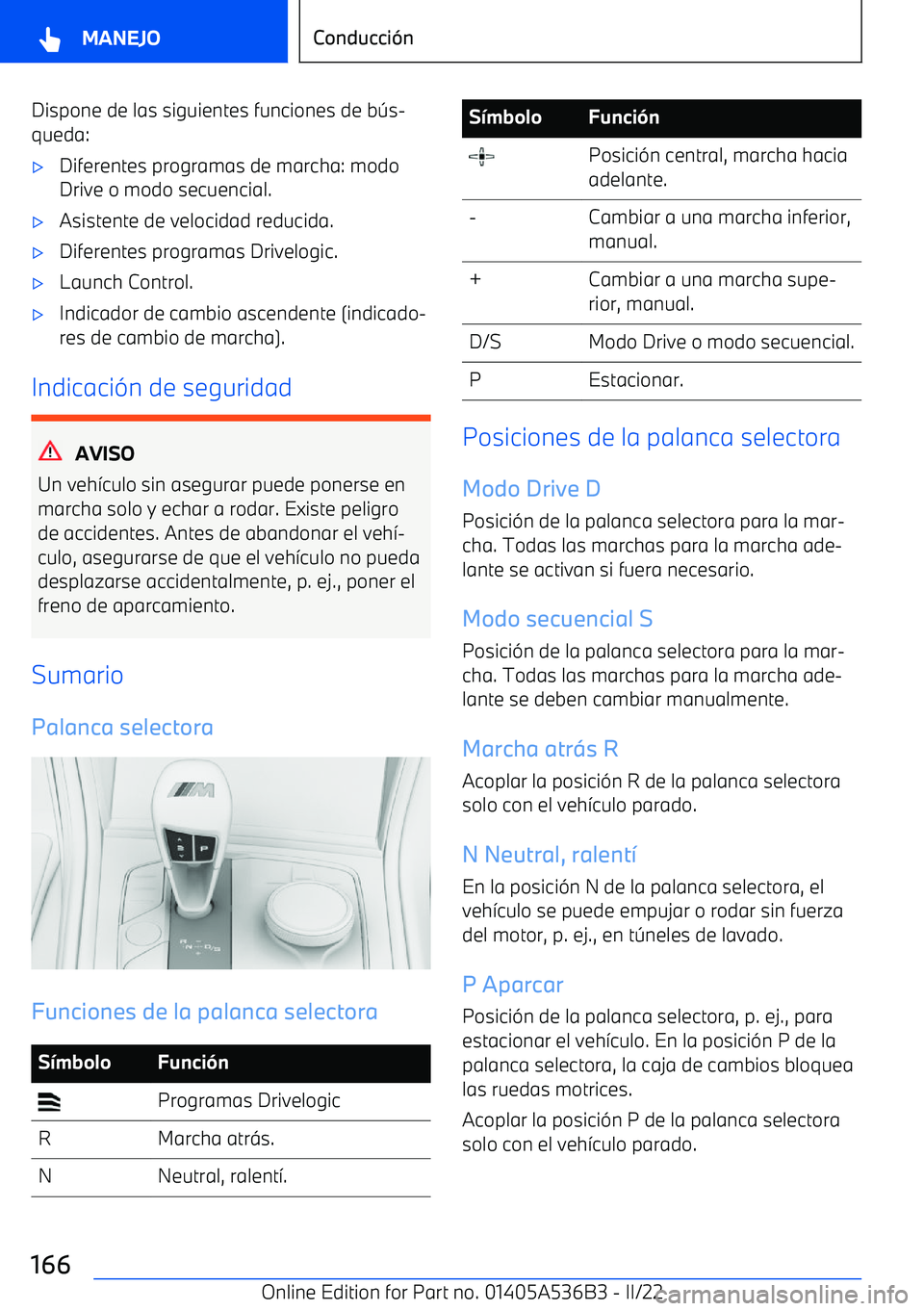 BMW X6 M 2022  Manuales de Empleo (in Spanish) Dispone de las siguientes funciones de b
