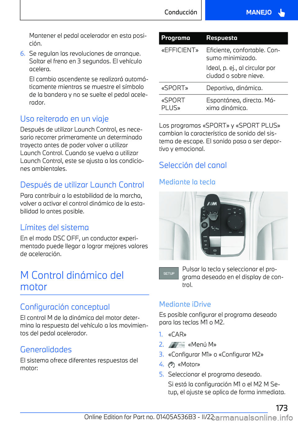 BMW X6 M 2022  Manuales de Empleo (in Spanish) Mantener el pedal acelerador en esta posi