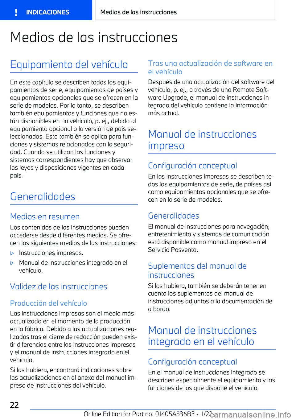 BMW X6 M 2022 Manuales de Empleo (in Spanish) Medios de las instruccionesEquipamiento del veh BMW X6 M 2022 Manuales de Empleo (in Spanish) Medios de las instruccionesEquipamiento del veh