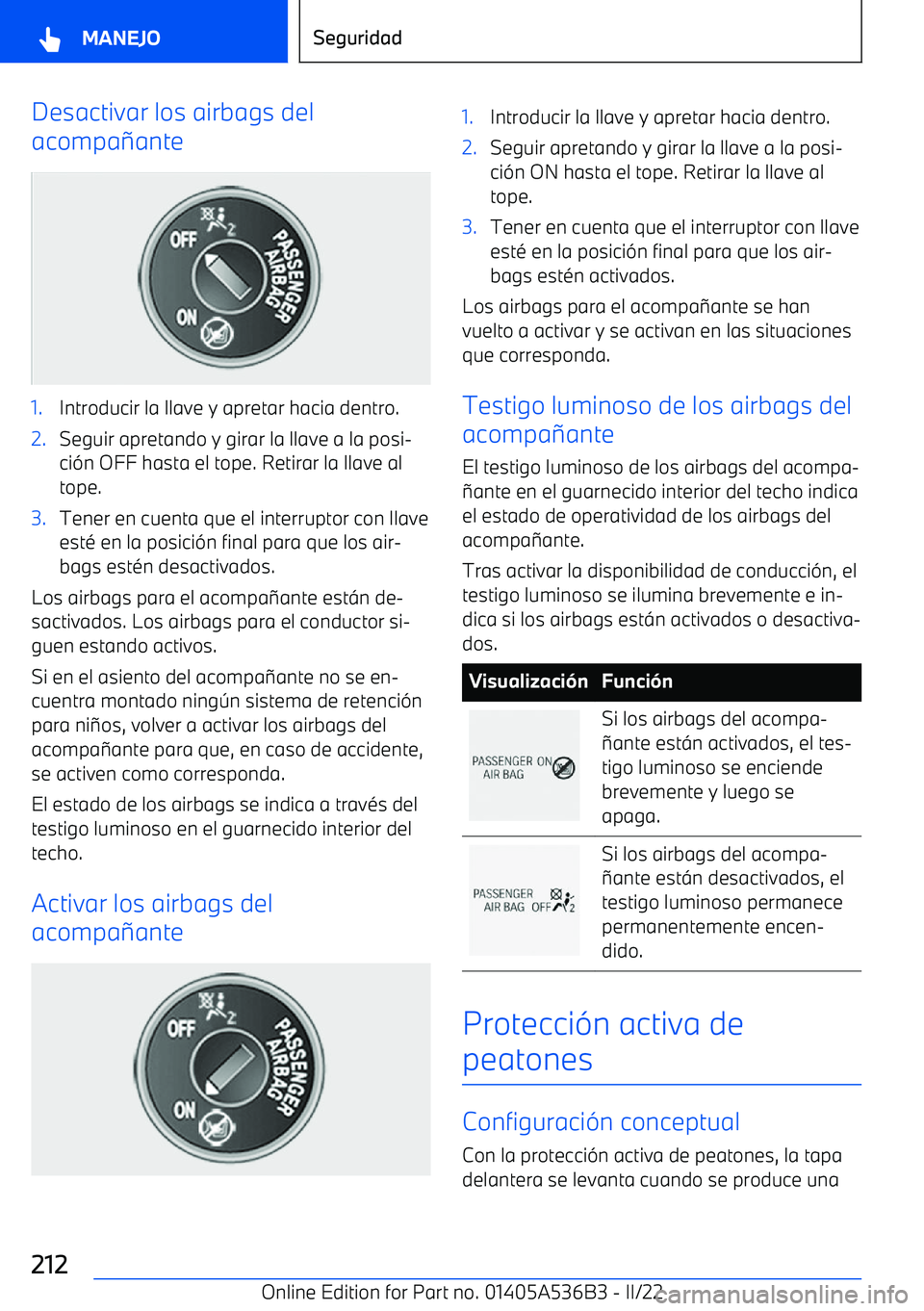 BMW X6 M 2022  Manuales de Empleo (in Spanish) Desactivar los airbags del
acompa