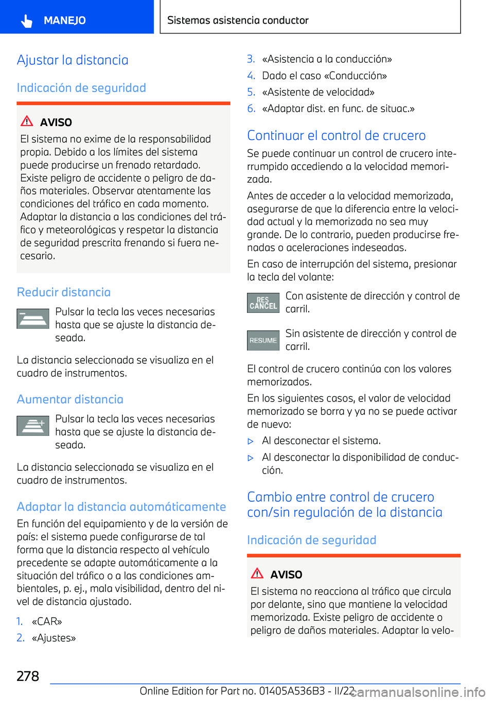 BMW X6 M 2022  Manuales de Empleo (in Spanish) Ajustar la distanciaIndicaci