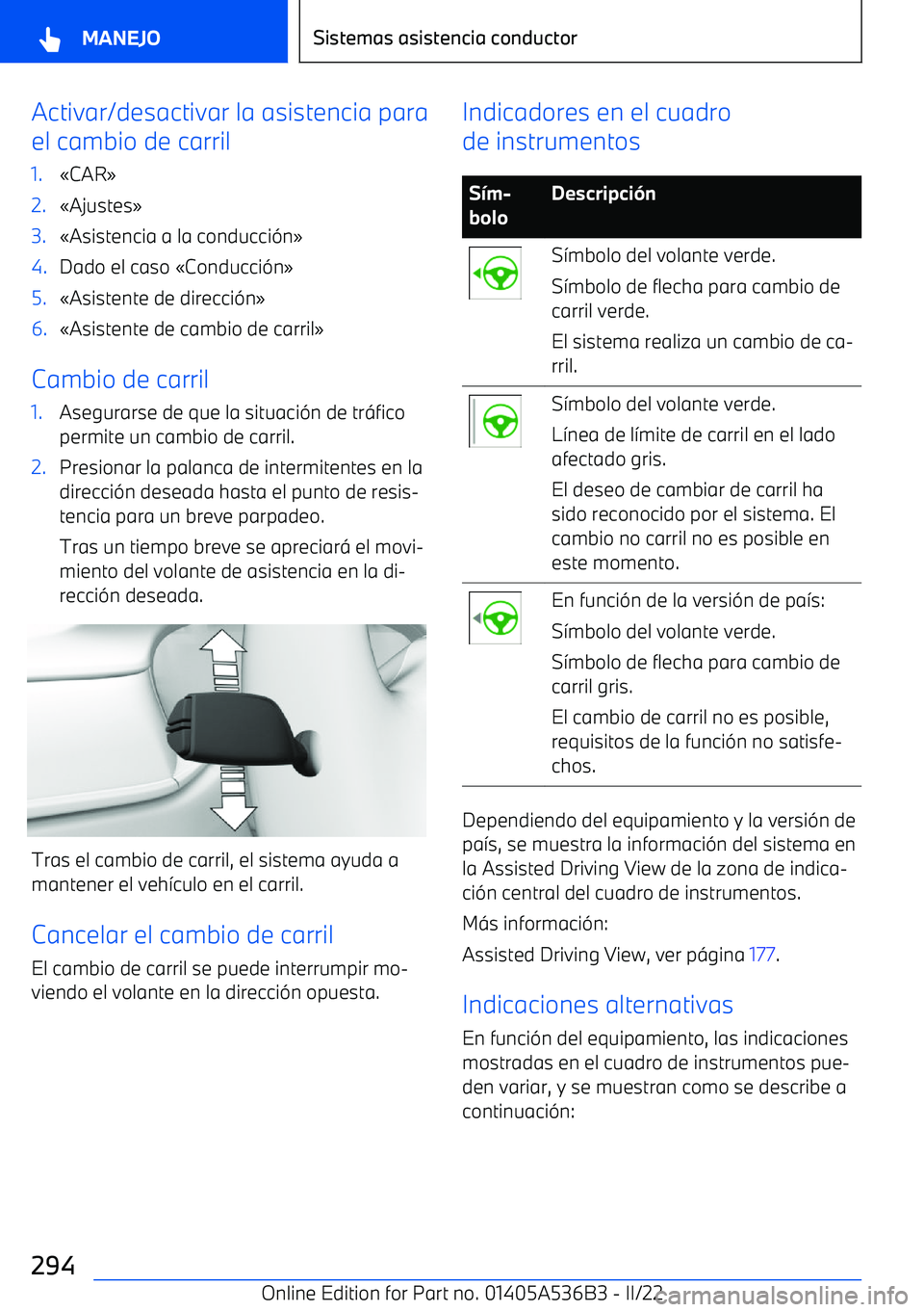 BMW X6 M 2022  Manuales de Empleo (in Spanish) Activar/desactivar la asistencia para
el cambio de carril1.