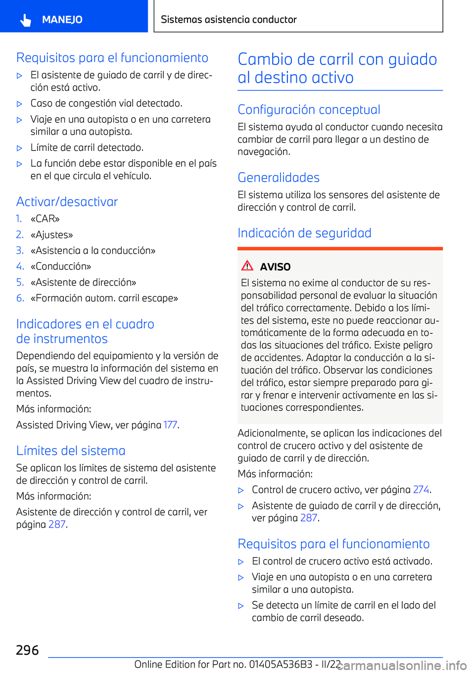 BMW X6 M 2022  Manuales de Empleo (in Spanish) Requisitos para el funcionamiento