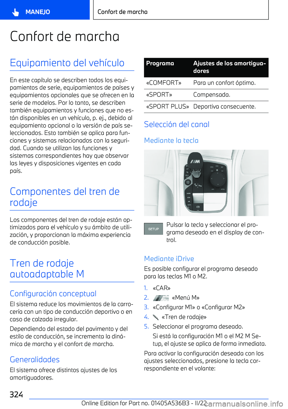 BMW X6 M 2022  Manuales de Empleo (in Spanish) Confort de marchaEquipamiento del veh