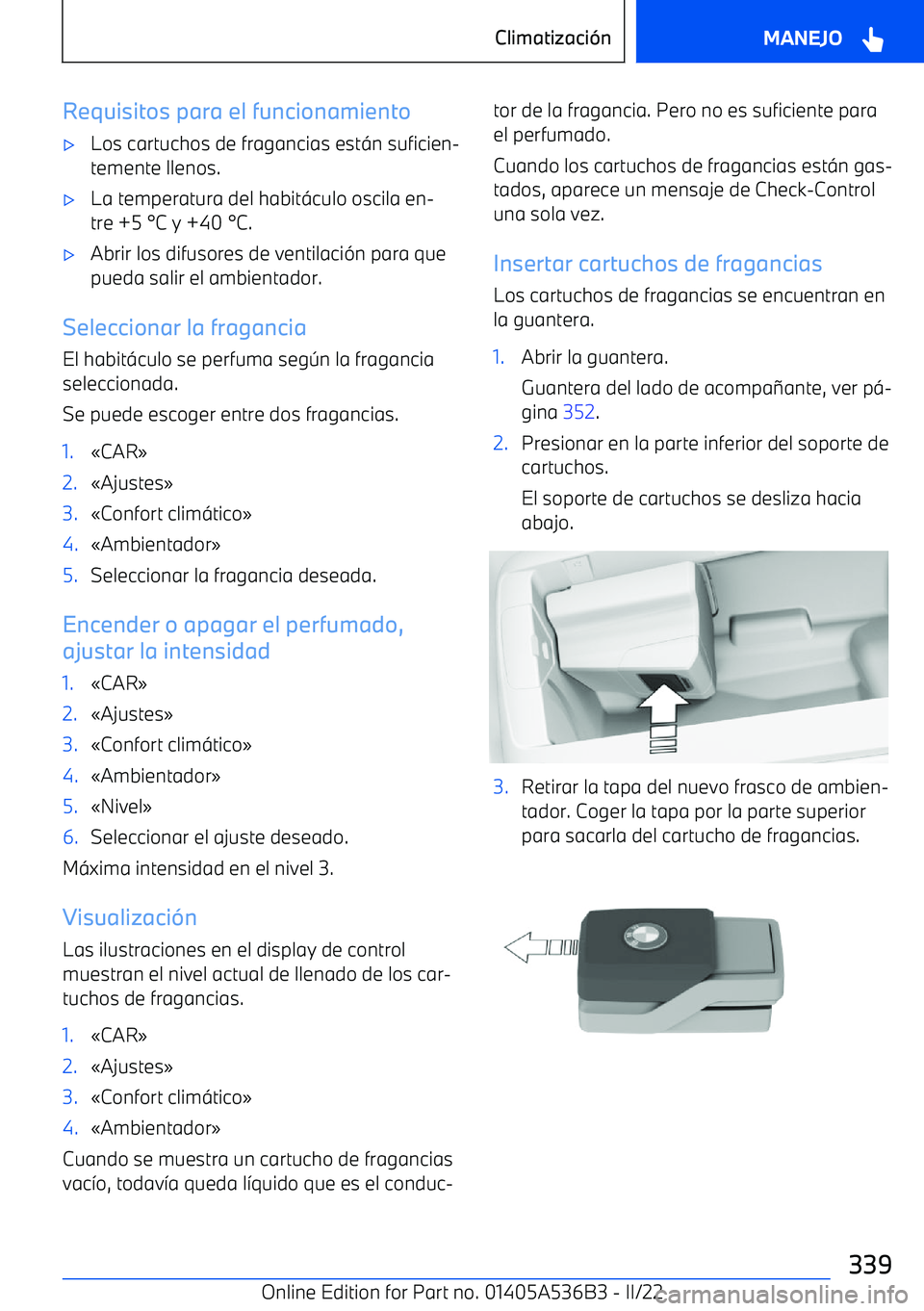 BMW X6 M 2022  Manuales de Empleo (in Spanish) Requisitos para el funcionamiento