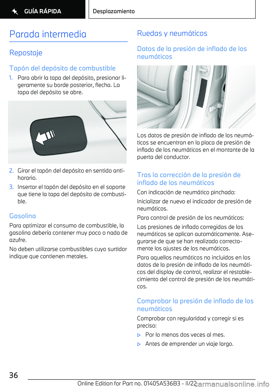 BMW X6 M 2022 Manuales de Empleo (in Spanish) Parada intermedia
RepostajeTap BMW X6 M 2022 Manuales de Empleo (in Spanish) Parada intermedia
RepostajeTap