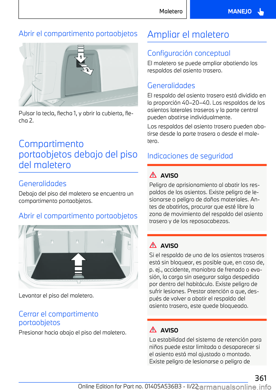 BMW X6 M 2022  Manuales de Empleo (in Spanish) Abrir el compartimento portaobjetos
Pulsar la tecla, flecha 1, y abrir la cubierta, fle