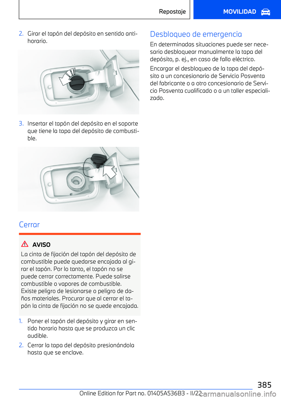 BMW X6 M 2022 Manuales de Empleo (in Spanish) 2.Girar el tap BMW X6 M 2022 Manuales de Empleo (in Spanish) 2.Girar el tap