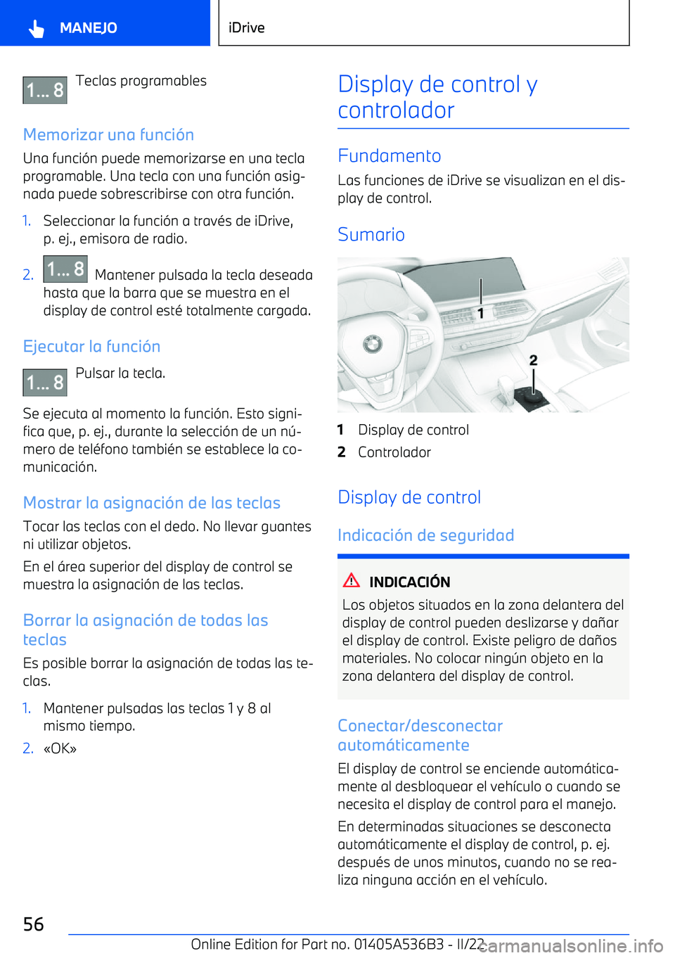 BMW X6 M 2022 Manuales de Empleo (in Spanish) Teclas programables
Memorizar una funci BMW X6 M 2022 Manuales de Empleo (in Spanish) Teclas programables
Memorizar una funci