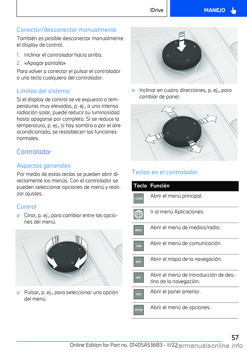 BMW X6 M 2022 Manuales de Empleo (in Spanish) Conectar/desconectar manualmente
Tambi BMW X6 M 2022 Manuales de Empleo (in Spanish) Conectar/desconectar manualmente
Tambi