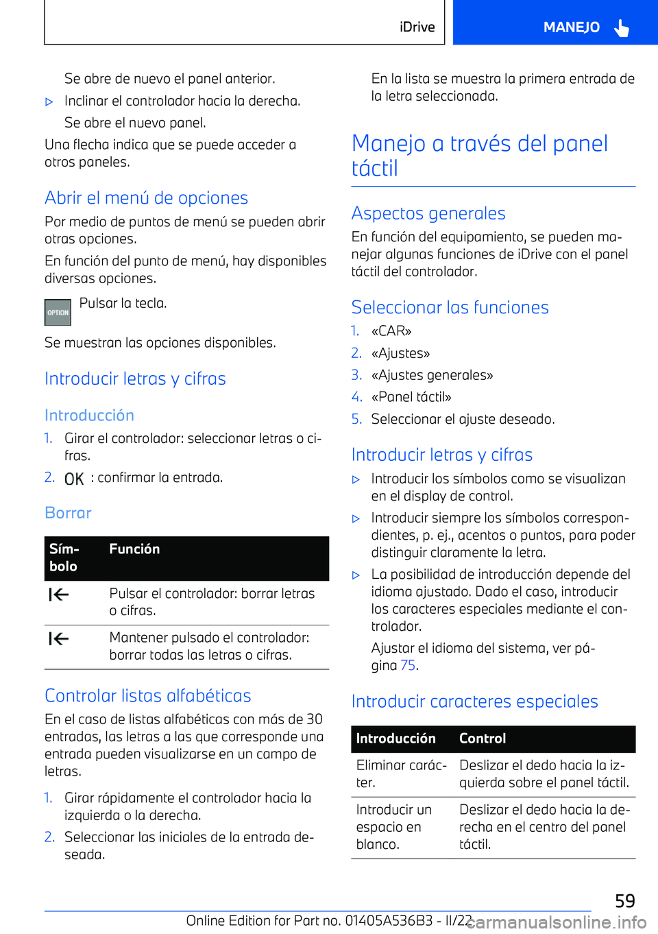 BMW X6 M 2022 Manuales de Empleo (in Spanish) Se abre de nuevo el panel anterior. BMW X6 M 2022 Manuales de Empleo (in Spanish) Se abre de nuevo el panel anterior.