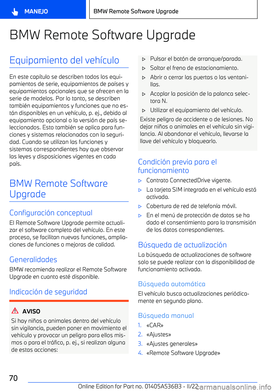 BMW X6 M 2022 Manuales de Empleo (in Spanish) BMW Remote Software UpgradeEquipamiento del veh BMW X6 M 2022 Manuales de Empleo (in Spanish) BMW Remote Software UpgradeEquipamiento del veh