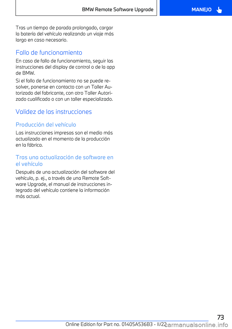 BMW X6 M 2022 Manuales de Empleo (in Spanish) Tras un tiempo de parada prolongado, cargarla bater BMW X6 M 2022 Manuales de Empleo (in Spanish) Tras un tiempo de parada prolongado, cargarla bater