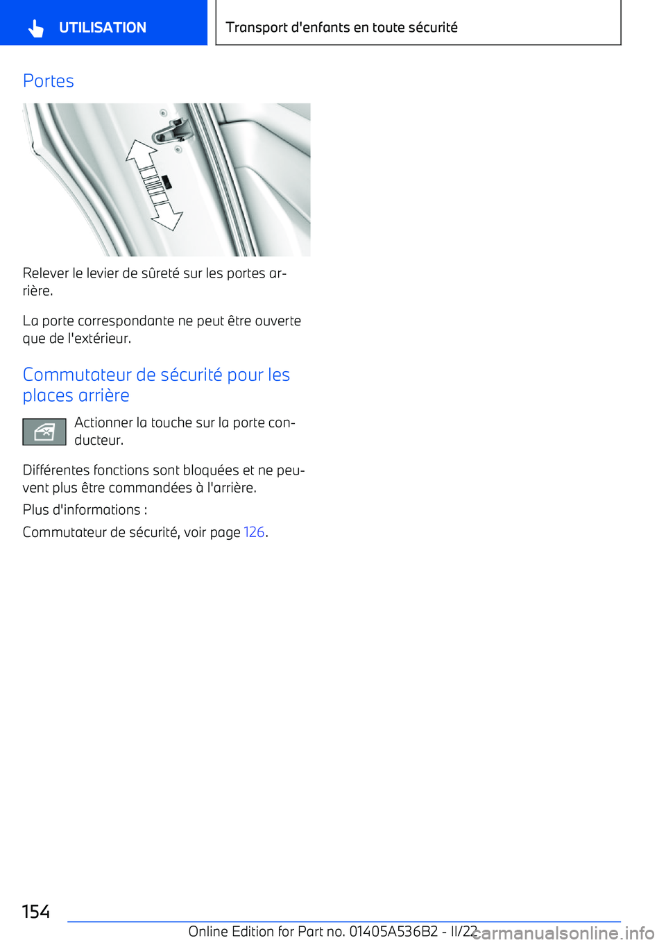 BMW X6 M 2022  Notices Demploi (in French) Portes
Relever le levier de sreté sur les portes ar