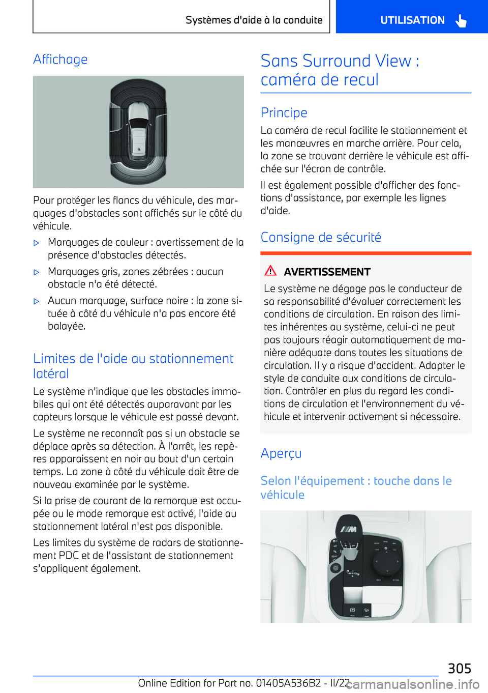 BMW X6 M 2022  Notices Demploi (in French) Affichage
Pour protéger les flancs du véhicule, des mar