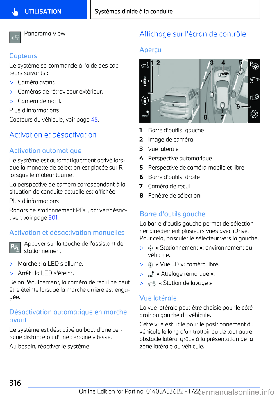 BMW X6 M 2022 Notices Demploi (in French) Panorama View
Capteurs Le syst BMW X6 M 2022 Notices Demploi (in French) Panorama View
Capteurs Le syst