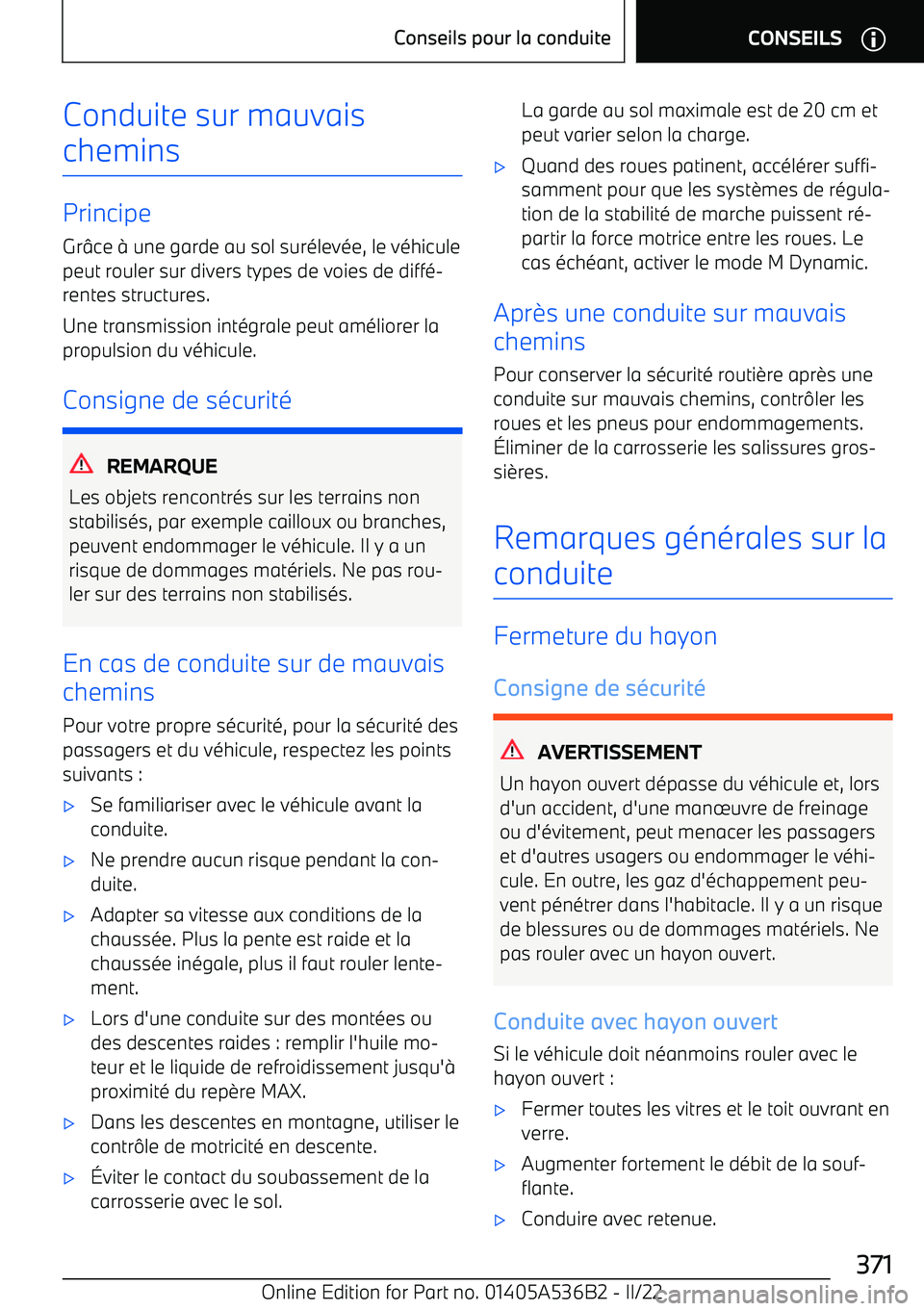 BMW X6 M 2022  Notices Demploi (in French) Conduite sur mauvais
chemins
Principe
Gr ce 