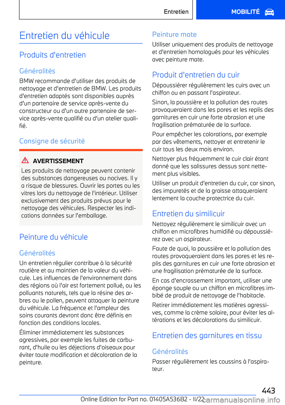 BMW X6 M 2022 Notices Demploi (in French) Entretien du véhicule
Produits d BMW X6 M 2022 Notices Demploi (in French) Entretien du véhicule
Produits d