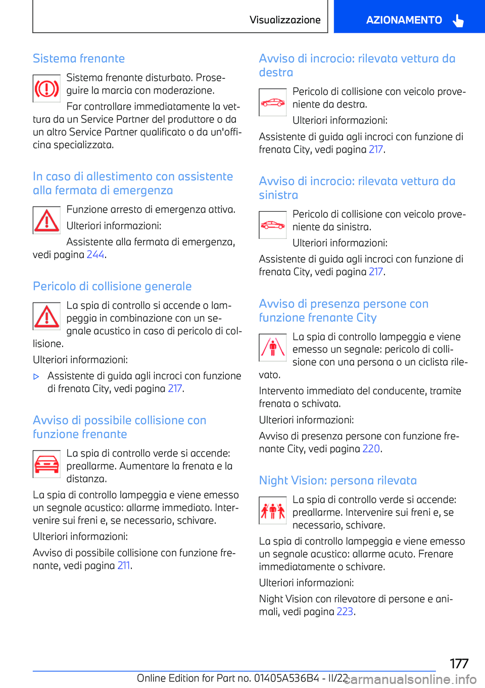 BMW X6 M 2022  Libretti Di Uso E manutenzione (in Italian) Sistema frenanteSistema frenante disturbato. Prose