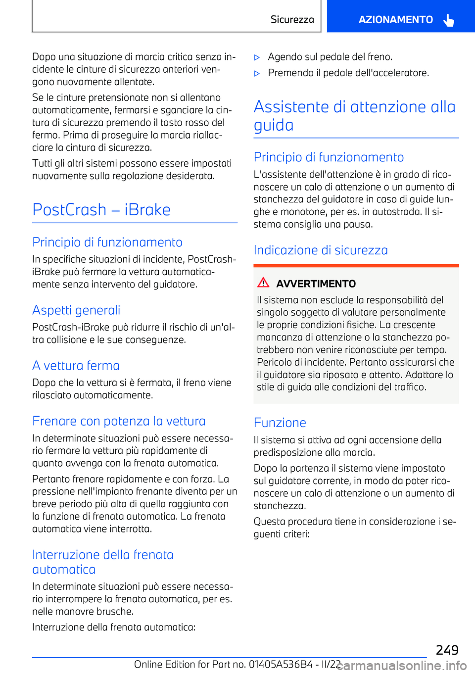 BMW X6 M 2022  Libretti Di Uso E manutenzione (in Italian) Dopo una situazione di marcia critica senza in