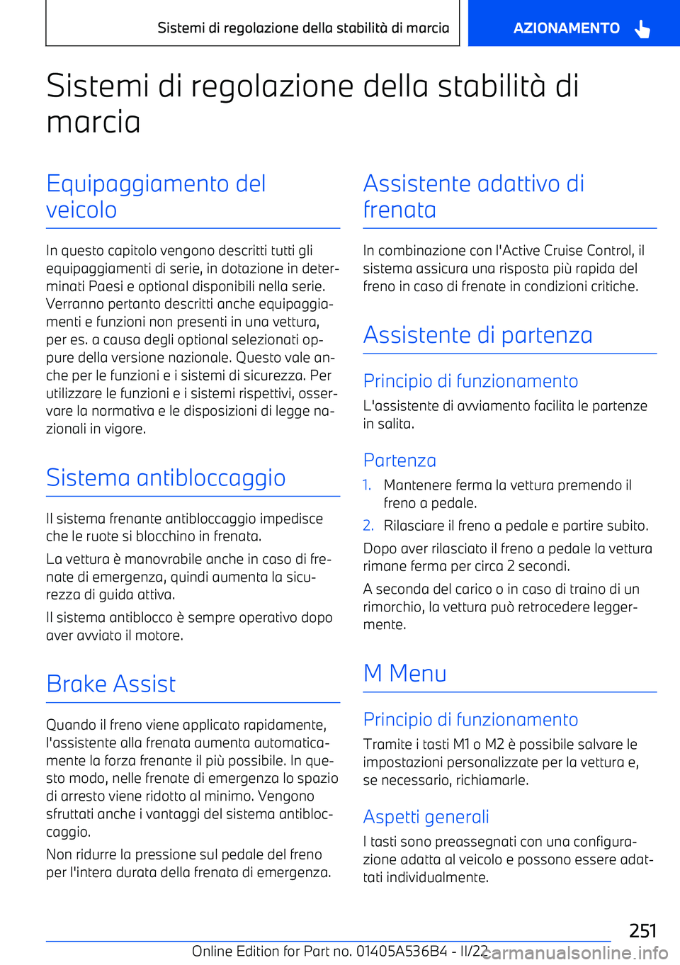 BMW X6 M 2022  Libretti Di Uso E manutenzione (in Italian) Sistemi di regolazione della stabilit