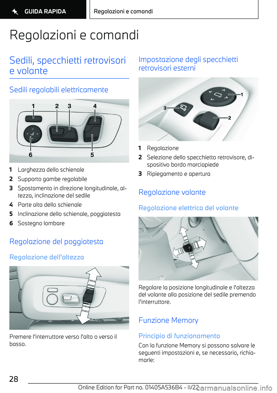 BMW X6 M 2022 Libretti Di Uso E manutenzione (in Italian) Regolazioni e comandiSedili, specchietti retrovisorie volante
Sedili regolabili elettricamente
1Larghezza dello schienale2Supporto gambe regolabile3Spostamento in direzione longitudinale, al BMW X6 M 2022 Libretti Di Uso E manutenzione (in Italian) Regolazioni e comandiSedili, specchietti retrovisorie volante
Sedili regolabili elettricamente
1Larghezza dello schienale2Supporto gambe regolabile3Spostamento in direzione longitudinale, al