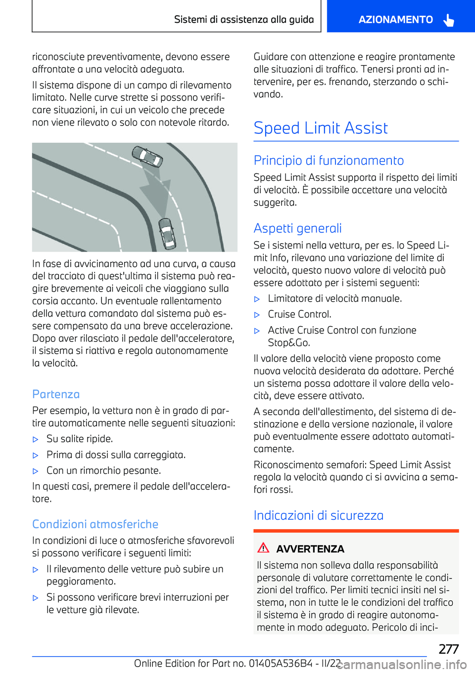 BMW X6 M 2022 Libretti Di Uso E manutenzione (in Italian) riconosciute preventivamente, devono essere
affrontate a una velocit BMW X6 M 2022 Libretti Di Uso E manutenzione (in Italian) riconosciute preventivamente, devono essere
affrontate a una velocit