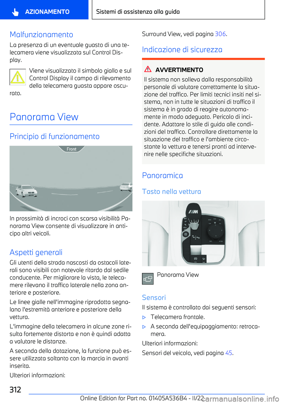 BMW X6 M 2022  Libretti Di Uso E manutenzione (in Italian) Malfunzionamento
La presenza di un eventuale guasto di una te