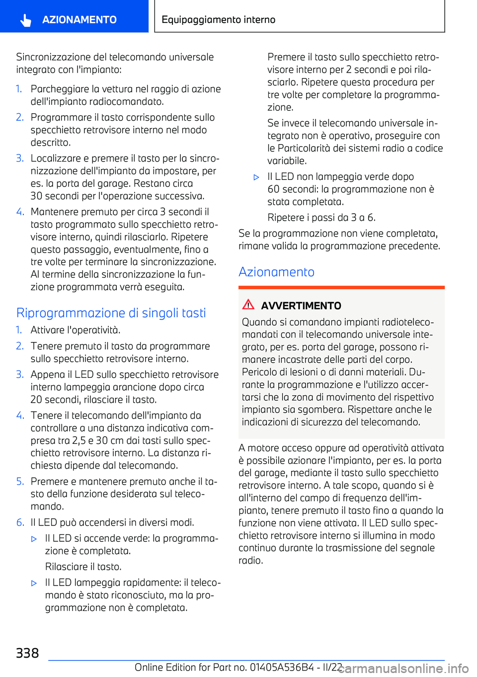 BMW X6 M 2022 Libretti Di Uso E manutenzione (in Italian) Sincronizzazione del telecomando universaleintegrato con l BMW X6 M 2022 Libretti Di Uso E manutenzione (in Italian) Sincronizzazione del telecomando universaleintegrato con l
