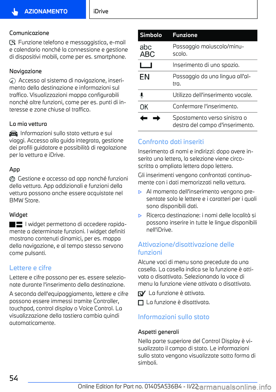 BMW X6 M 2022  Libretti Di Uso E manutenzione (in Italian) Comunicazione
  Funzione telefono e messaggistica, e