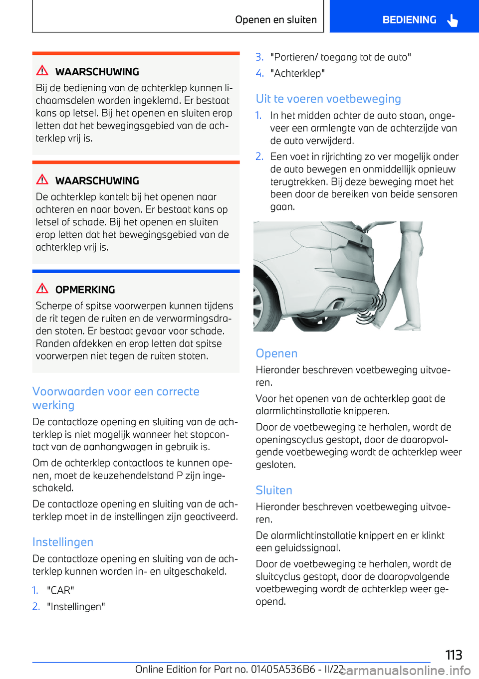 BMW X6 M 2022 Instructieboekjes (in Dutch) WAARSCHUWING
Bij de bediening van de achterklep kunnen li BMW X6 M 2022 Instructieboekjes (in Dutch) WAARSCHUWING
Bij de bediening van de achterklep kunnen li