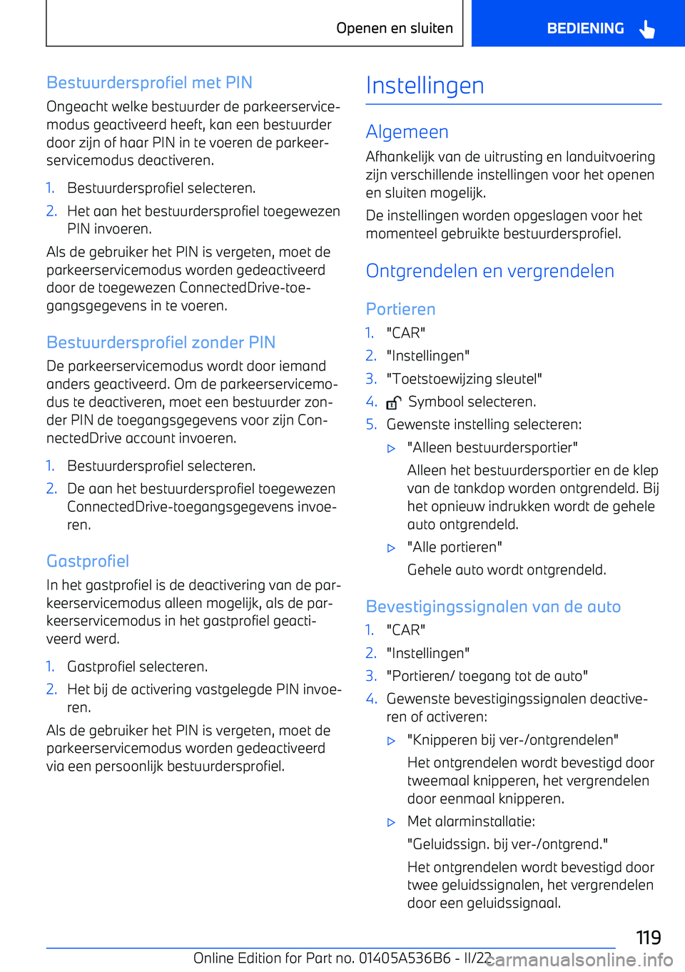 BMW X6 M 2022 Instructieboekjes (in Dutch) Bestuurdersprofiel met PINOngeacht welke bestuurder de parkeerservice BMW X6 M 2022 Instructieboekjes (in Dutch) Bestuurdersprofiel met PINOngeacht welke bestuurder de parkeerservice