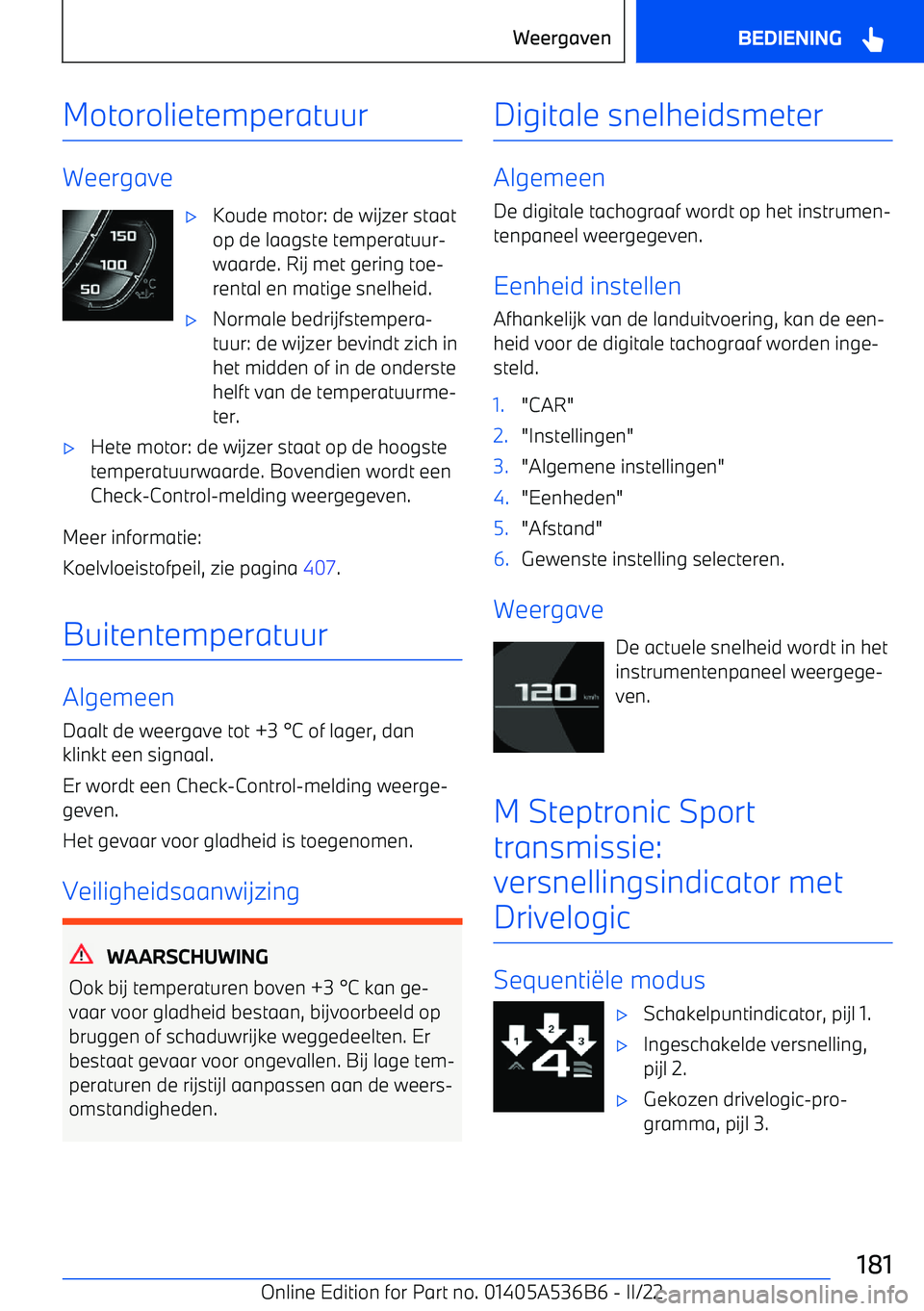 BMW X6 M 2022 Instructieboekjes (in Dutch) Motorolietemperatuur
Weergave
BMW X6 M 2022 Instructieboekjes (in Dutch) Motorolietemperatuur
Weergave