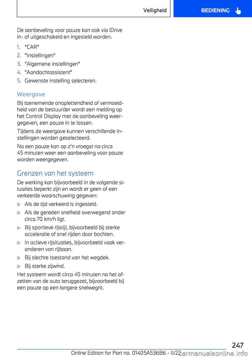 BMW X6 M 2022 Instructieboekjes (in Dutch) De aanbeveling voor pauze kan ook via iDrivein BMW X6 M 2022 Instructieboekjes (in Dutch) De aanbeveling voor pauze kan ook via iDrivein