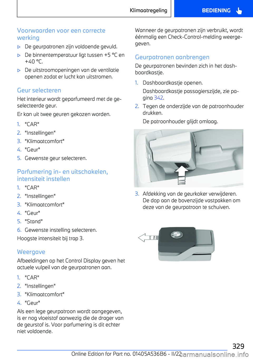 BMW X6 M 2022 Instructieboekjes (in Dutch) Voorwaarden voor een correcte
werking BMW X6 M 2022 Instructieboekjes (in Dutch) Voorwaarden voor een correcte
werking