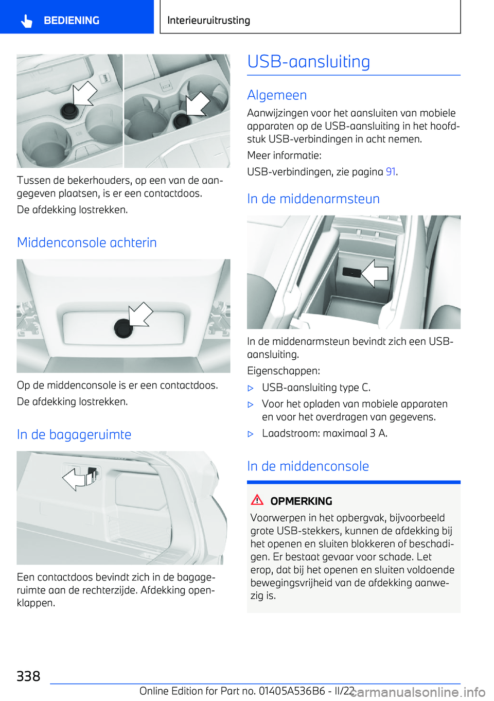 BMW X6 M 2022 Instructieboekjes (in Dutch) Tussen de bekerhouders, op een van de aan BMW X6 M 2022 Instructieboekjes (in Dutch) Tussen de bekerhouders, op een van de aan