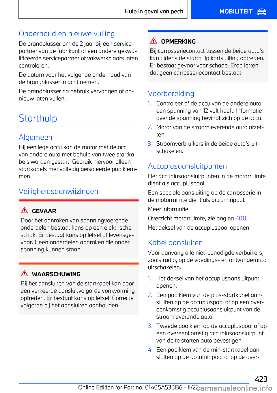 BMW X6 M 2022 Instructieboekjes (in Dutch) Onderhoud en nieuwe vullingDe brandblusser om de 2 jaar bij een service BMW X6 M 2022 Instructieboekjes (in Dutch) Onderhoud en nieuwe vullingDe brandblusser om de 2 jaar bij een service