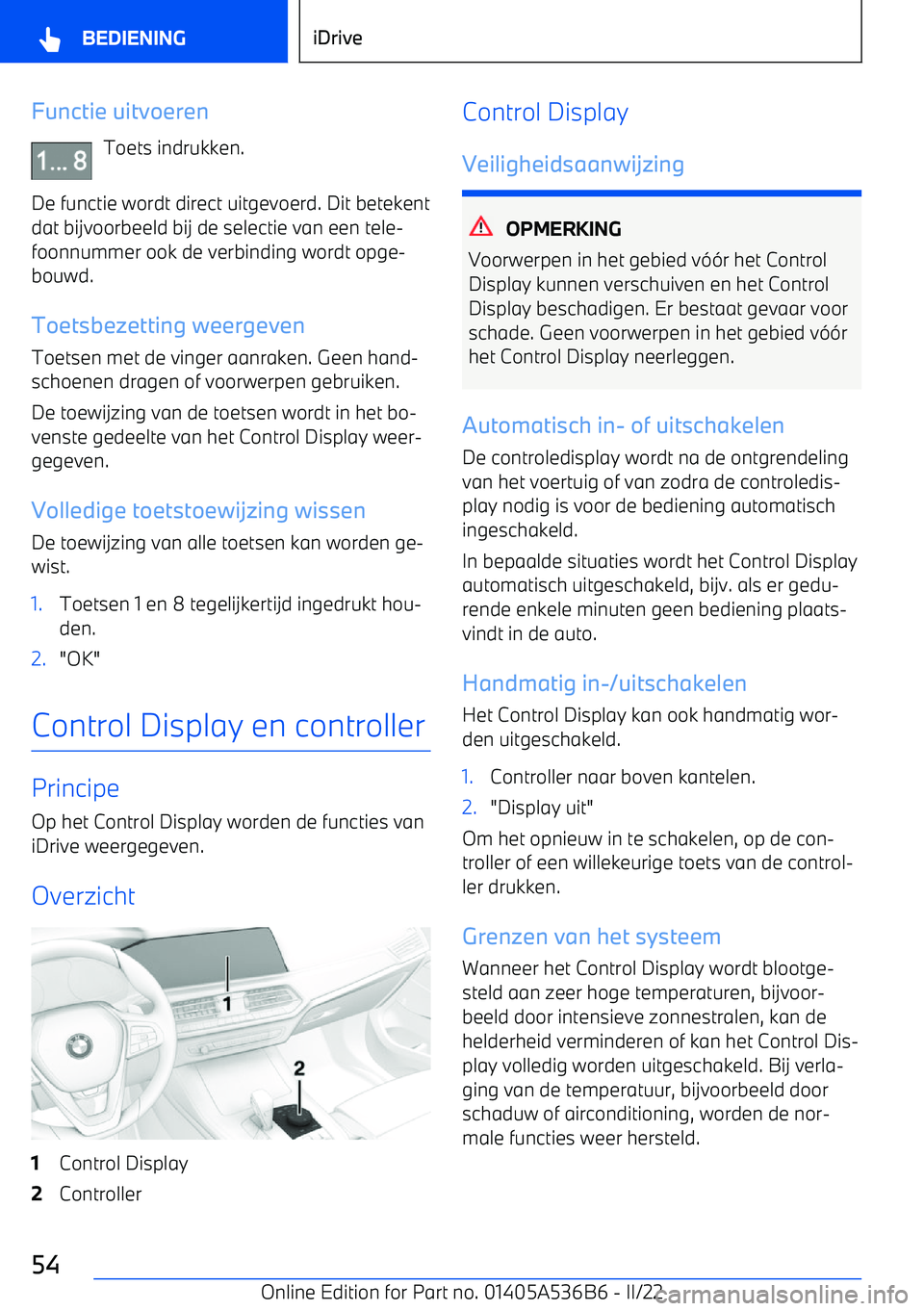 BMW X6 M 2022 Instructieboekjes (in Dutch) Functie uitvoerenToets indrukken.
De functie wordt direct uitgevoerd. Dit betekent
dat bijvoorbeeld bij de selectie van een tele BMW X6 M 2022 Instructieboekjes (in Dutch) Functie uitvoerenToets indrukken.
De functie wordt direct uitgevoerd. Dit betekent
dat bijvoorbeeld bij de selectie van een tele