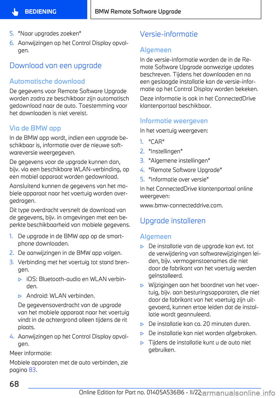 BMW X6 M 2022 Instructieboekjes (in Dutch) 5."Naar upgrades zoeken"6.Aanwijzingen op het Control Display opvol BMW X6 M 2022 Instructieboekjes (in Dutch) 5."Naar upgrades zoeken"6.Aanwijzingen op het Control Display opvol