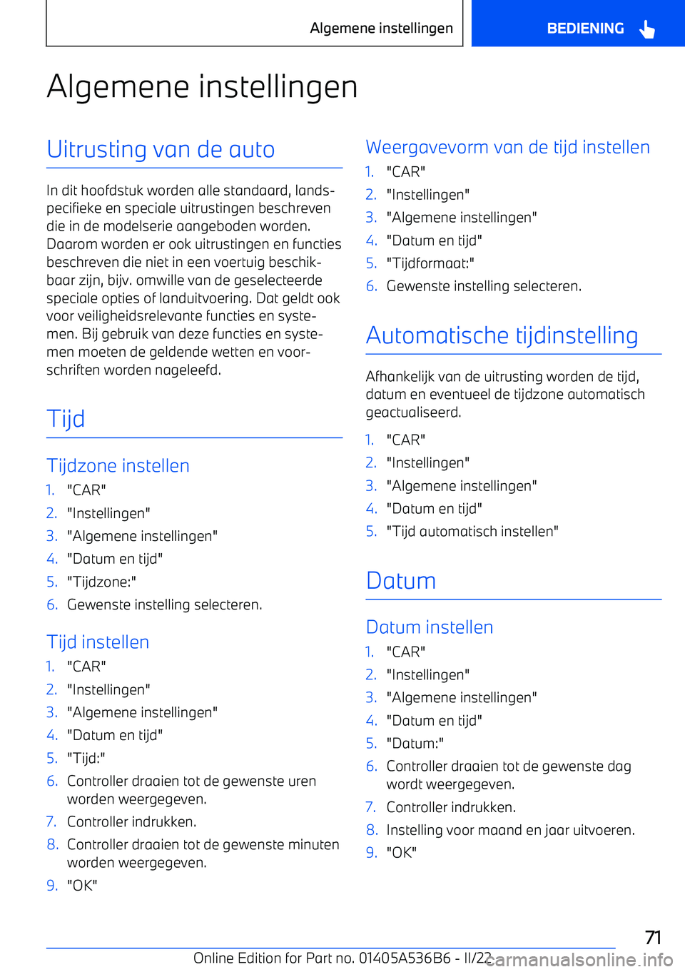 BMW X6 M 2022 Instructieboekjes (in Dutch) Algemene instellingenUitrusting van de auto
In dit hoofdstuk worden alle standaard, lands BMW X6 M 2022 Instructieboekjes (in Dutch) Algemene instellingenUitrusting van de auto
In dit hoofdstuk worden alle standaard, lands