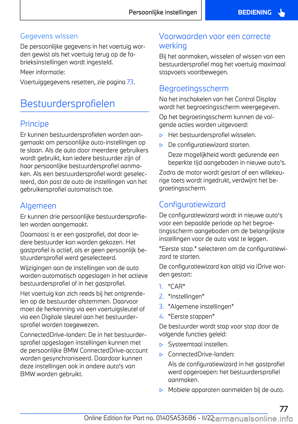 BMW X6 M 2022 Instructieboekjes (in Dutch) Gegevens wissenDe persoonlijke gegevens in het voertuig wor BMW X6 M 2022 Instructieboekjes (in Dutch) Gegevens wissenDe persoonlijke gegevens in het voertuig wor