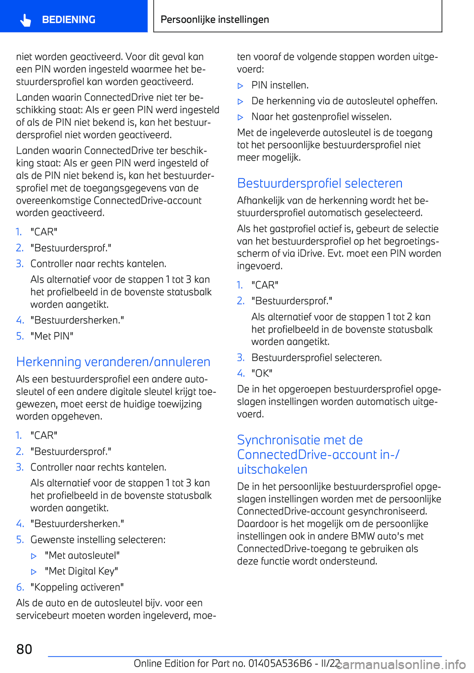 BMW X6 M 2022 Instructieboekjes (in Dutch) niet worden geactiveerd. Voor dit geval kan
een PIN worden ingesteld waarmee het be BMW X6 M 2022 Instructieboekjes (in Dutch) niet worden geactiveerd. Voor dit geval kan
een PIN worden ingesteld waarmee het be
