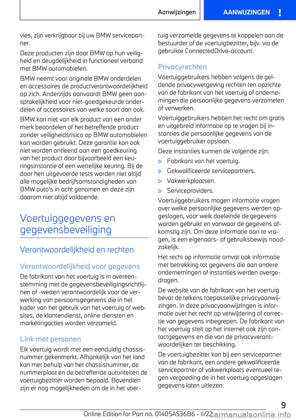 BMW X6 M 2022 Instructieboekjes (in Dutch) vies, zijn verkrijgbaar bij uw BMW servicepart BMW X6 M 2022 Instructieboekjes (in Dutch) vies, zijn verkrijgbaar bij uw BMW servicepart